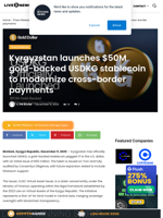 Kyrgyzstan launches $50M gold-backed USDKG stablecoin to modernize cross-border payments | Live Bitcoin News