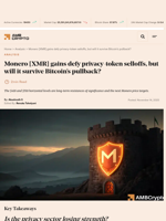 Monero [XMR] gains defy privacy-token selloffs, but will it survive Bitcoin's pullback? - AMBCrypto