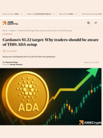 Cardano's $1.22 target: Why traders should be aware of THIS ADA setup - AMBCrypto