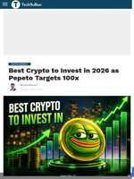 Best Crypto to Invest in 2026 as Pepeto Targets 100x - TechBullion