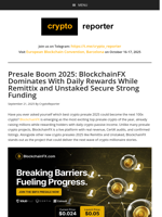 Presale Boom 2025: BlockchainFX Dominates With Daily Rewards While Remittix and Unstaked Secure Strong Funding