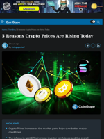 5 Reasons Crypto Prices Are Rising Today