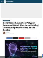GenZVerse Launches Polygon-Powered Web3 Platform Putting Community Ownership at the Centre - TechBullion