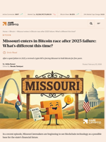 Missouri enters in Bitcoin race after 2025 failure: What’s different this time? - AMBCrypto
