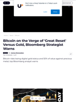 Bitcoin on the Verge of 'Great Reset' Versus Gold, Bloomberg Strategist Warns - U.Today