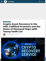 Crypto Asset Recovery in the USA: Fulfilled Promises and the Dawn of Renewed Hope with Tawny Swift Ltd - TechBullion