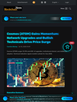 Cosmos (ATOM) Gains Momentum: Network Upgrades and Bullish Technicals Drive Price Surge - Blockchain.News