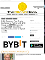 Bybit Becomes First Crypto Exchange to Partner with QNB Group and DMZ Finance to Accept QCDT, Unlocking Institutional Access to Digital Assets