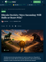 Bitcoin Decisive Move Incoming: Will Bulls or Bears Win? - Crypto Daily
