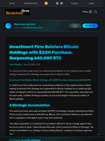 Investment Firm Bolsters Bitcoin Holdings with $22M Purchase, Surpassing 640,000 BTC - Blockchain.News