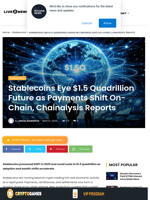 Stablecoins Eye $1.5 Quadrillion Future as Payments Shift On-Chain, Chainalysis Reports | Live Bitcoin News