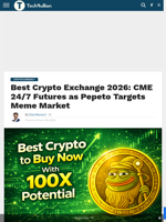 Best Crypto Exchange 2026: CME 24/7 Futures as Pepeto Targets Meme Market - TechBullion