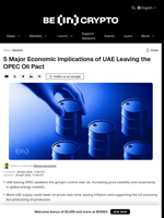 5 Big Economic Impact of UAE Leaving the OPEC Oil Pact