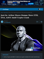Arthur Hayes Dumps More ETH, ENA, AAVE Amid Crypto Crash