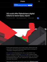 US could offer Palestinians digital tokens to leave Gaza, report