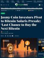 Jasmy Coin Investors Pivot to Bitcoin Solaris Presale: ‘Last Chance to Buy the Next Bitcoin - Crypto Daily
