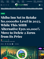 Shiba Inu Set to Retake $0.000080 Level in 2025, While This SHIB Alternative Eyes 10,000% Move to Delete 2 Zeros from Its Price - Crypto Daily