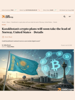 Kazakhstan's crypto plans will soon take the lead of Norway, United States - Details - AMBCrypto
