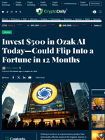 Invest $500 in Ozak AI Today—Could Flip Into a Fortune in 12 Months - Crypto Daily