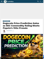 Dogecoin Price Prediction Gains as SEC Commodity Ruling Meets Pepeto’s 150x Presale - TechBullion
