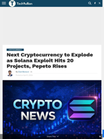 Next Cryptocurrency to Explode as Solana Exploit Hits 20 Projects, Pepeto Rises - TechBullion