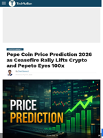 Pepe Coin Price Prediction 2026 as Ceasefire Rally Lifts Crypto and Pepeto Eyes 100x - TechBullion