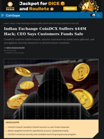 Indian Exchange CoinDCX Suffers $44M Hack; CEO Says Customers Funds Safe