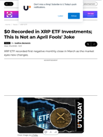 $0 Recorded in XRP ETF Investments; This Is Not an April Fools' Joke - U.Today