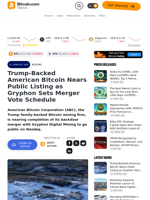 Trump-Backed American Bitcoin Nears Public Listing as Gryphon Sets Merger Vote Schedule – Mining Bitcoin News