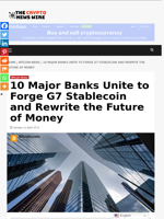 10 Major Banks Unite to Forge G7 Stablecoin and Rewrite the Future of Money - The Crypto News Wire