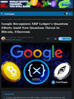 Google Recognizes XRP Ledger’s Quantum Efforts Amid New Quantum Threat to Bitcoin, Ethereum