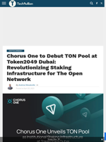 Chorus One to Debut TON Pool at Token2049 Dubai: Revolutionizing Staking Infrastructure for The Open Network  - TechBullion