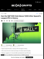 Can the S&amp;P 500 Hold Above 7,000 After SpaceX’s Largest IPO in History