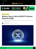 Bitwise Tops $11M as XRP ETF Volume Reaches $26M - CoinCentral