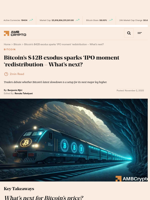 Bitcoin’s $42B exodus sparks 'IPO moment 'redistribution – What’s next? - AMBCrypto
