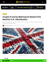 Crypto Fund by Matrixport Seeks FCA Nod for U.K. Distribution - CoinCentral