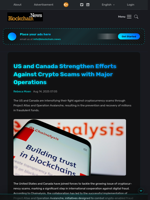 US and Canada Strengthen Efforts Against Crypto Scams with Major Operations - Blockchain.News