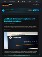 Lead Bank Enhances Compliance with Blockchain Solutions - Blockchain.News