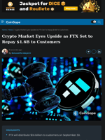 Crypto Market Eyes Upside as FTX Set to Repay $1.6B to Customers