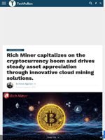 Rich Miner capitalizes on the cryptocurrency boom and drives steady asset appreciation through innovative cloud mining solutions. - TechBullion