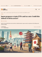 Japan proposes crypto ETFs and tax cuts: Could this unlock $34B in assets? - AMBCrypto