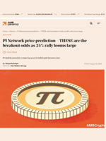 PI Network price prediction - THESE are the breakout odds as 24% rally looms large - AMBCrypto