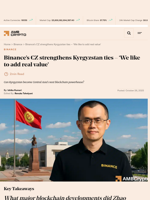 Binance’s CZ strengthens Kyrgyzstan ties - ‘We like to add real value' - AMBCrypto