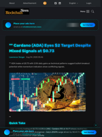 ** Cardano (ADA) Eyes $2 Target Despite Mixed Signals at $0.73 - Blockchain.News