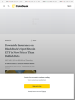 Bitcoin News Today: Downside Insurance in BlackRock's Spot BTC ETF (IBIT) is Now Pricer Than Bullish Bets