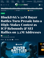 BlockDAG’s 50M Buyer Battles Turn Presale Into a High-Stakes Contest as ICP Rebounds & SEI Rallies on 3.2M Addresses - Crypto Daily
