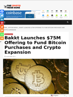 Bakkt Launches $75M Offering to Fund Bitcoin Purchases and Crypto Expansion - The Crypto News Wire