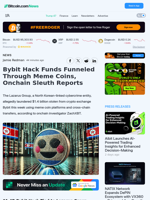 Bybit Hack Funds Funneled Through Meme Coins, Onchain Sleuth Reports – Bitcoin News