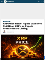 XRP Price News: Ripple Launches RLUSD on XRPL as Pepeto Presale Nears Listing - TechBullion