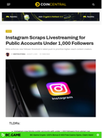 Instagram Scraps Livestreaming for Public Accounts Under 1,000 Followers - CoinCentral